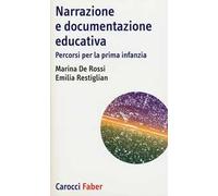 Narrazione e documentazione educativa. Percorsi per la prima infanzia