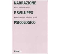 Narrazione e sviluppo psicologico. Aspetti cognitivi, affettivi e sociali
