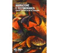 Narrazione e testimonianza. Quattro scrittori del Novecento