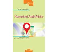 Narrazioni audiovisive. Ambienti per progettare Episodi di Apprendimento Situato