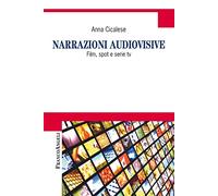 Narrazioni audiovisive. Film, spot e serie Tv