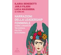 Narrazioni della leadership femminile. Storie e dinamiche tra scienza, politica ed economia