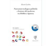Narrazioni teologico-politiche e fratture del moderno tra Hobbes e Spinoza