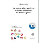 Narrazioni teologico-politiche e fratture del moderno tra Hobbes e Spinoza