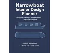 Narrowboat Interior Design Planner: Blueprint Templates for Planning Your Perfect Layout