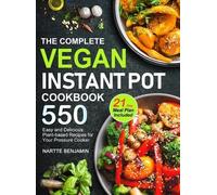 Nartte Benjamin Benjam The Complete Vegan Instant Pot Cookbo (Copertina rigida)