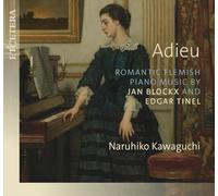 Jan Blockx Naruhiko Kawaguchi: Adieu: Romantic Flemish Piano Music By Jan B (CD)