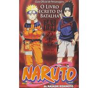 Naruto. Guia Oficial de Personagens - O Livro Secreto da Batalha