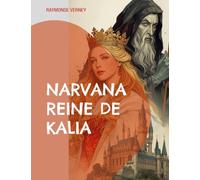 Narvana reine de Kalia: La malédiction du mage Urol