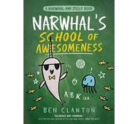 Narwhal’s School of Awesomeness: Funniest children’s graphic novel of 2021 for readers aged 5+: Book 6