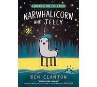 NARWHALICORN AND JELLY: Funniest children’s graphic novel of 2021 for readers aged 5+: Book 7