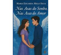 Nas Asas do Sonho,Nas Asas do Amor