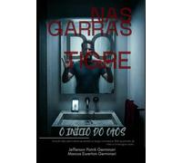 NAS GARRAS DO TIGRE: O início do caos: 1