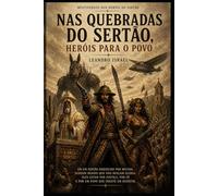 Nas Quebradas do Sertão: Há Herois Para o Povo