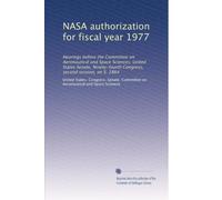 NASA authorization for fiscal year 1977: Hearings before the Committee on Aeronautical and Space Sciences, United States Senate, Ninety-fourth Congress, second session, on S. 2864 (Volume 2)