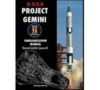 NASA NASA Project Gemini Familiarization Manual Manned Satell (Copertina rigida)