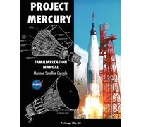 NASA Project Mercury Familiarization Manual Manned Satellite Capsule (Tascabile)