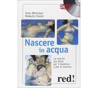 Nascere in acqua. La nascita più dolce per il bambino e per la mamma. DVD