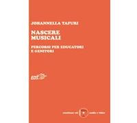 Nascere musicali. Percorsi per educatori e genitori