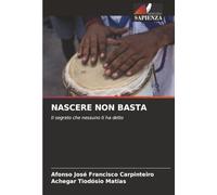 NASCERE NON BASTA: Il segreto che nessuno ti ha detto