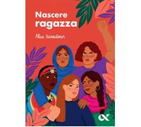 Nascere ragazza [Paperback] Dussutour, Alice