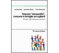 Nascere «Sieropositivi», crescere in famiglie accoglienti. Bambini, Aids, affidamento familiare