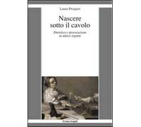 Nascere sotto il cavolo. Dietetica e procreazione in antico regime