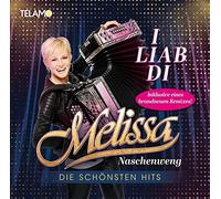 Naschenweng,Melissa I Liab di: die Schönsten Hits (CD)