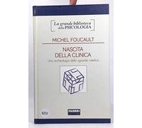 Nascita della clinica. Una archeologia dello sguardo medico