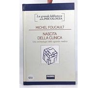 Nascita della clinica. Una archeologia dello sguardo medico