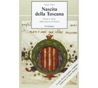 Nascita della Toscana. Storia e storie della Marca di Tuscia - Salvi Sergio