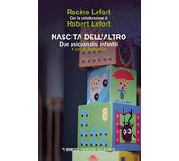 Nascita dell'altro. Due psicoanalisti infantili - [Mimesis]