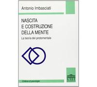 Nascita e costruzione della mente. La teoria protomentale