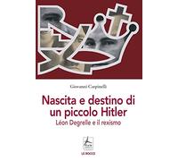 Nascita e destino di un piccolo Hitler. Léon Degrelle e il rexismo