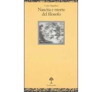 Nascita e morte del filosofo