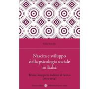 Nascita e sviluppo della psicologia sociale in Italia. Riviste, interpreti...