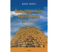 Nascita, sviluppo e declino della civiltà nuragica. Nuove ipotesi