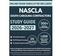 NASCLA South Carolina Contractors Study Guide: Business Management and Law Exam Prep with 1,000 Practice Questions, Estimating, Bidding, Project Management, & Full Answer Explanations