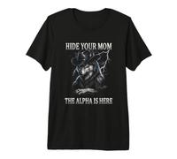 Nascondi la Tua Mamma The Alpha is Here Wolf Maschio Werwolf Meme Maglietta Premium