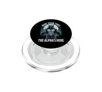 Nascondi le dita dei piedi The Alpha's Here Funny Alpha Wolf Meme Cringe PopSockets PopGrip per MagSafe