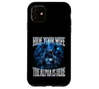 Nascondi tua moglie L'alfa è qui Alpha Wolf Cringy Silly Custodia per iPhone 11