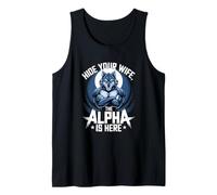 Nascondi tua moglie The Alpha Is Here Wolf Meme Men Canotta