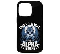 Nascondi tua moglie The Alpha Is Here Wolf Meme Men Custodia per iPhone 13 Pro