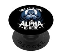 Nascondi tua moglie The Alpha Is Here Wolf Meme Men PopSockets PopGrip Adesivo