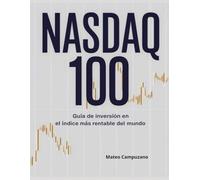 NASDAQ 100: Guía de Inversión en el Índice Más Rentable del Mundo