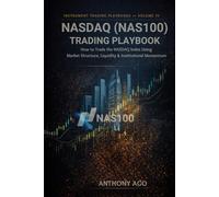 NASDAQ (NAS100) Trading Playbook: How To Trade The NASDAQ Index Using Market Structure, Liquidity & Institutional Momentum