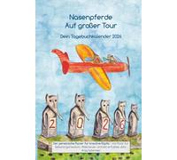 Nasenpferde auf großer Tour - Dein Tagebuchkalender 2026: Dein persönlicher Planer für kreative Köpfe mit Platz für all deine Abenteuer und ein erfülltes Jahr.