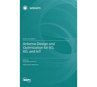 Naser Ojaroudi Antenna Design and Optimization for 5G, 6G, (Copertina rigida)