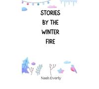 Nash Everly Stories by the Winter Fire (Tascabile)