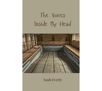 Nash Everly The Voices Inside My Head (Tascabile)